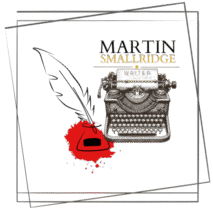 Martin Smallridge Writer Blog
